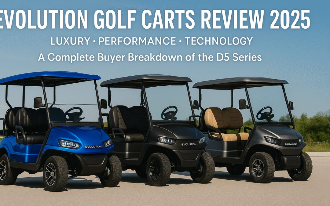 Evolution Golf Carts Review 2025: Are They Worth It? Full Buyer Breakdown